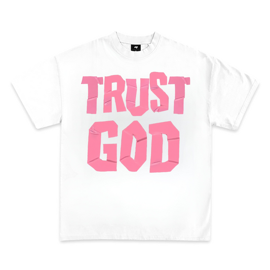 TRUST GOD